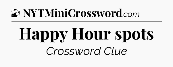Happy Hour spots - Daily Themed Mini Crossword