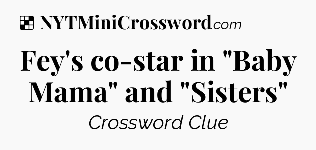 Solution: Fey's co-star in 