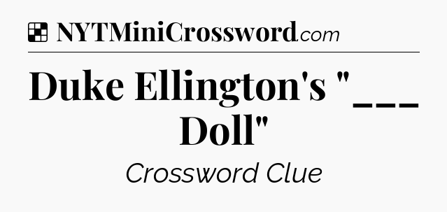 Solution: Duke Ellington's 