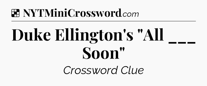 Solution: Duke Ellington's 