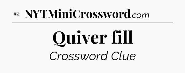 Quiver fill - WSJ Crossword