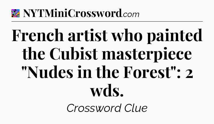 French artist who painted the Cubist masterpiece 