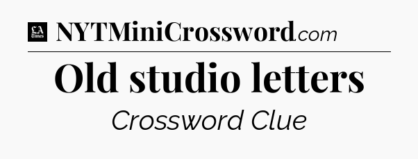 Old studio letters - LA Times Crossword