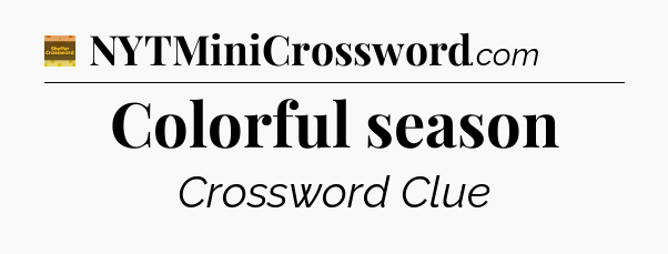 Colorful season - Eugene Sheffer Crossword