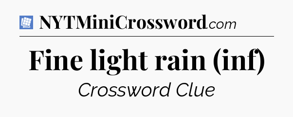 Fine light rain (inf) Puzzle Page Crossword Clue