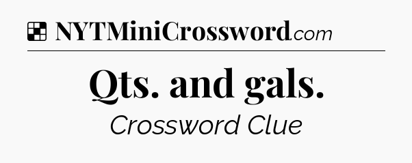 Solution: Qts. and gals - NYT Crossword