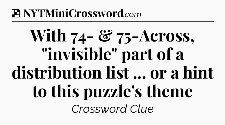 Solution: With 74- & 75-Across, 