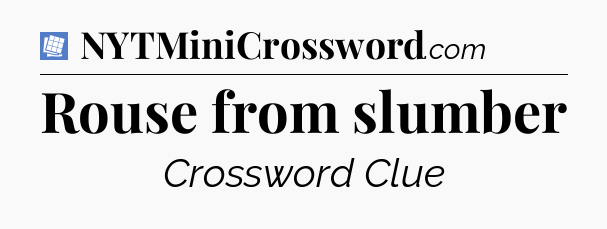 Rouse from slumber Puzzle Page Crossword Clue