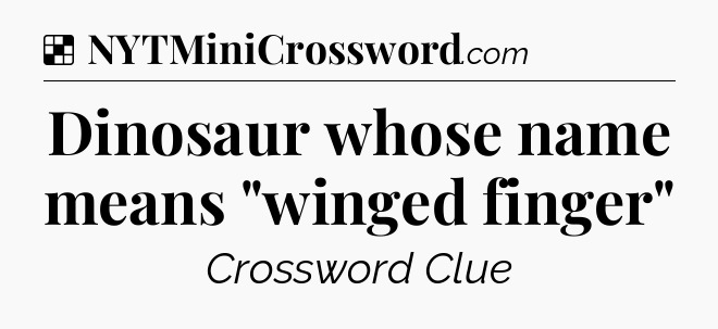 Solution: Dinosaur whose name means 