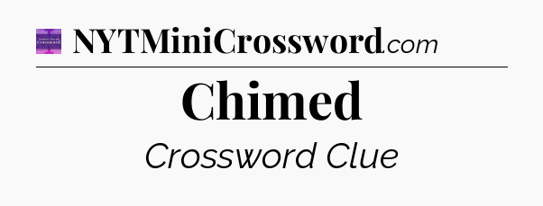 Chimed - Thomas Joseph Crossword