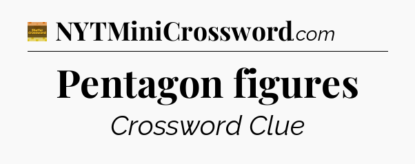 Pentagon figures - Eugene Sheffer Crossword
