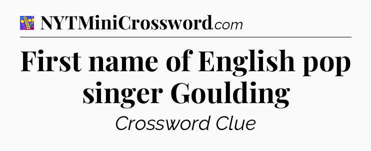 First name of English pop singer Goulding Codycross