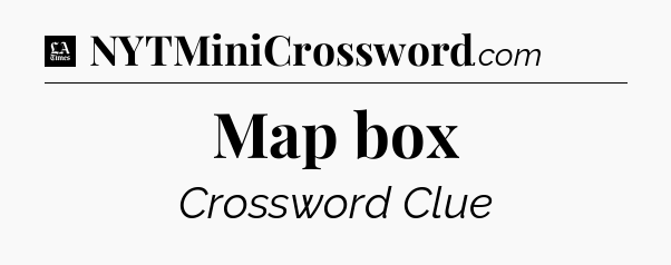 Map box - LA Times Crossword