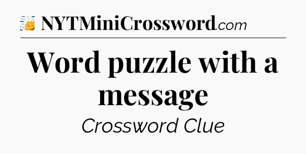 Word puzzle with a message - 7 Little Words