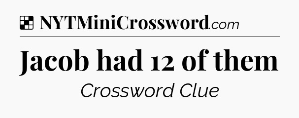 Solution: Jacob had 12 of them - NYT Crossword
