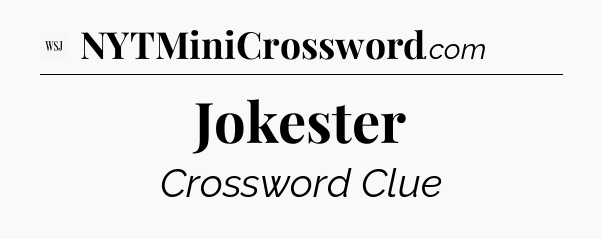 Jokester - WSJ Crossword