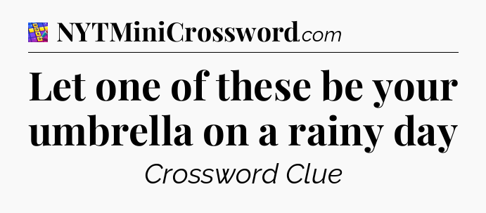 Let one of these be your umbrella on a rainy day Codycross