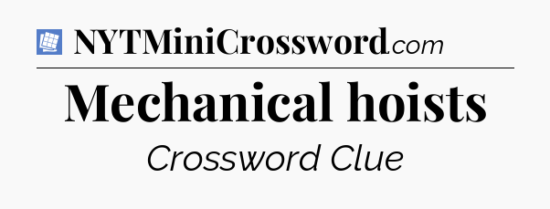 Mechanical hoists Puzzle Page Crossword Clue