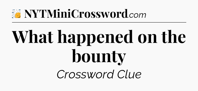 What happened on the bounty - 7 Little Words