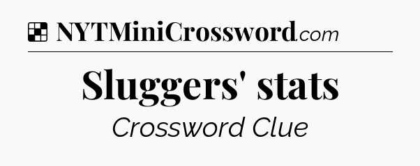 Solution: Sluggers' stats - NYT Crossword