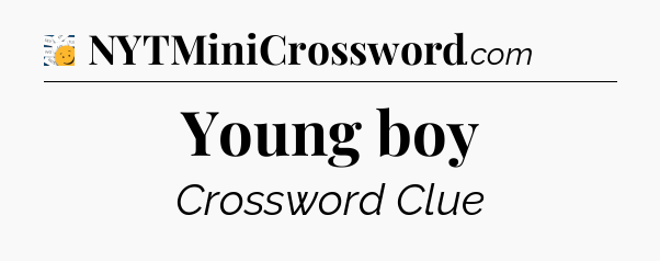 Young boy - 7 Little Words