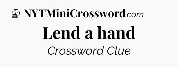 Lend a hand - Daily Themed Classic Crossword