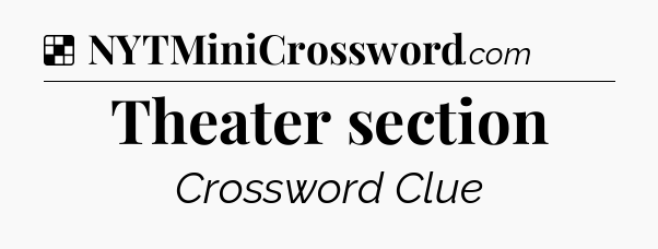 Solution: Theater section - NYT Crossword