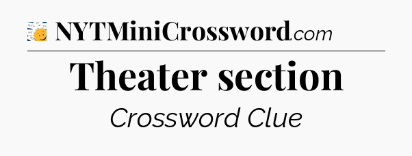 Theater section - 7 Little Words