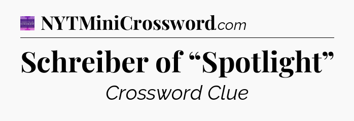 Schreiber of “Spotlight” - Thomas Joseph Crossword