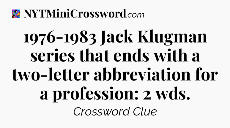 1976-1983 Jack Klugman series that ends with a two-letter abbreviation for a profession: 2 wds Crossword Clue