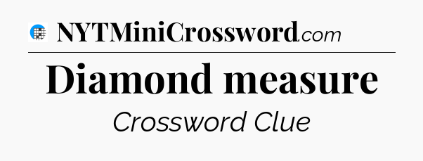 Diamond measure Crossword Clue