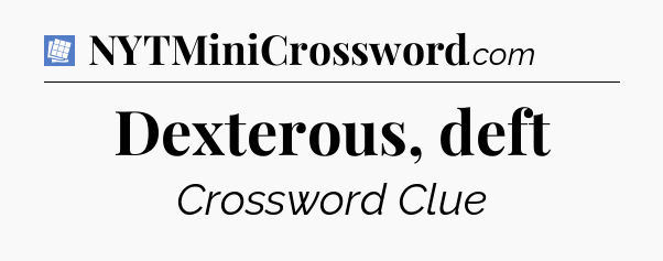 Dexterous, deft Puzzle Page Crossword Clue