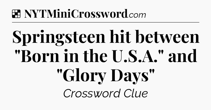 Solution: Springsteen hit between 