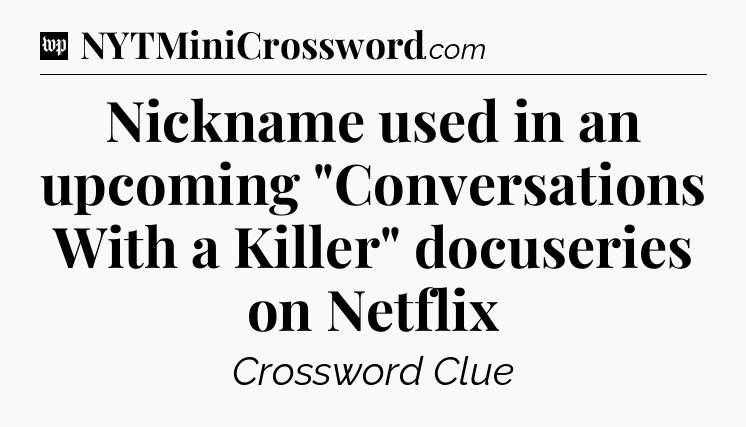 Nickname used in an upcoming 