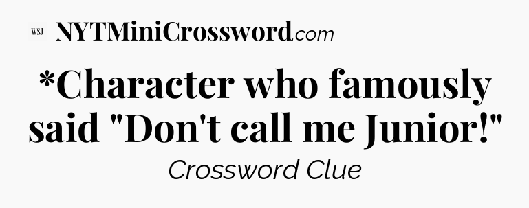 *Character who famously said 