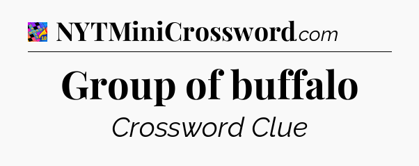 Group of buffalo Crossword Clue