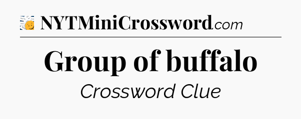 Group of buffalo - 7 Little Words