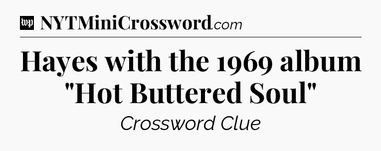 Hayes with the 1969 album 