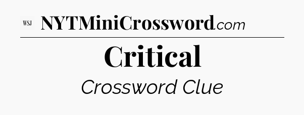 Critical - WSJ Crossword