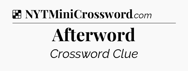 Solution: Afterword - NYT Crossword
