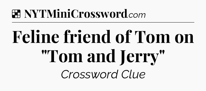 Solution: Feline friend of Tom on 