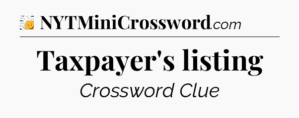 Taxpayer's listing - 7 Little Words