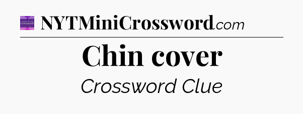 Chin cover - Thomas Joseph Crossword