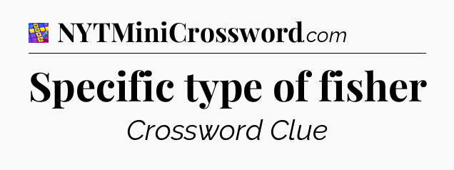 Specific type of fisher Codycross