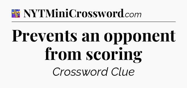 Prevents an opponent from scoring Codycross