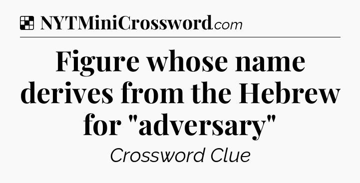 Solution: Figure whose name derives from the Hebrew for 
