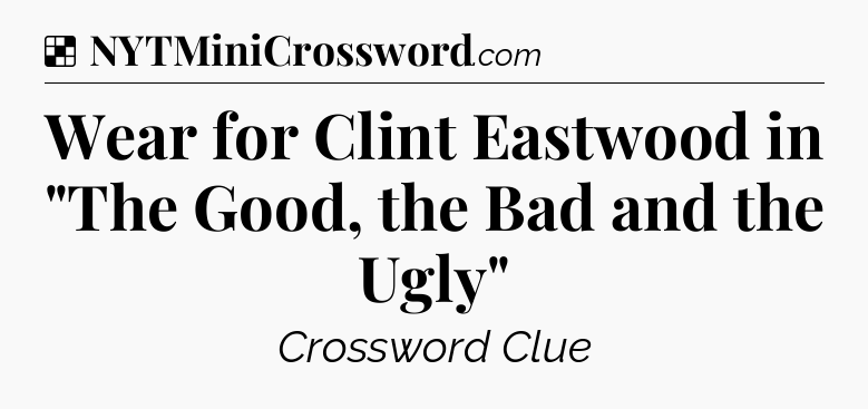 Solution: Wear for Clint Eastwood in 
