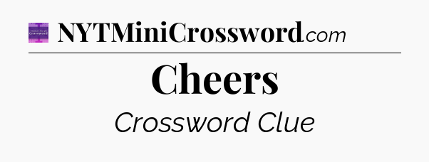 Cheers - Thomas Joseph Crossword