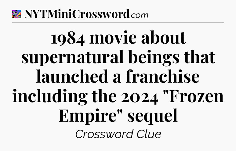 1984 movie about supernatural beings that launched a franchise including the 2024 