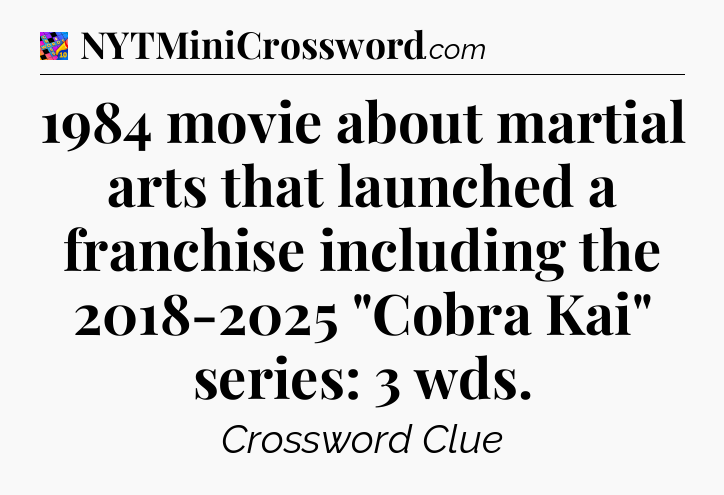 1984 movie about martial arts that launched a franchise including the 2018-2025 